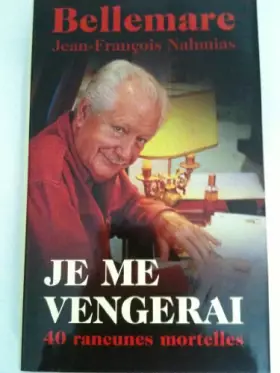 Couverture du produit · Je Me Vengerai - 40 Rancunes Mortelles