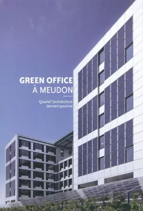 Couverture du produit · Green Office à Meudon: Quand l'architecture devient positive.