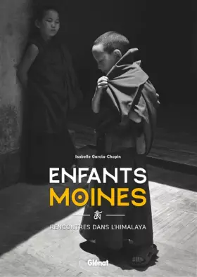 Couverture du produit · Enfants moines: Rencontres dans l'Himalaya