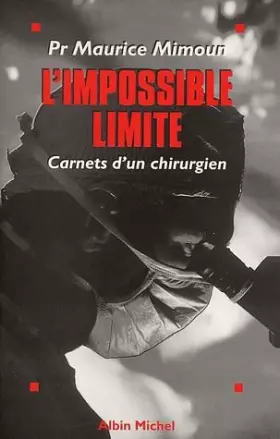 Couverture du produit · L'Impossible limite : Carnets d'un chirurgien