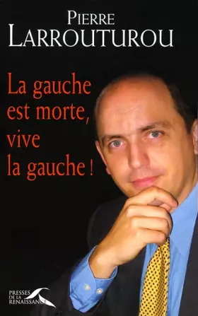 Couverture du produit · La Gauche est morte, Vive la Gauche !