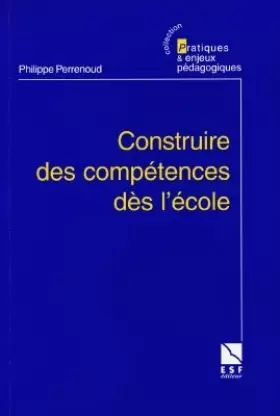 Couverture du produit · Construire des compétences dès l'école