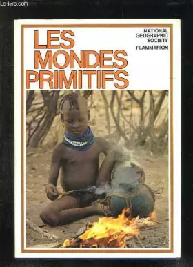 Couverture du produit · Les mondes primitifs : peuples perdus dans le temps