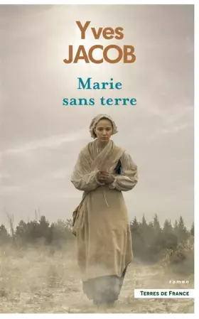 Couverture du produit · Marie sans terre. Nouvelle édition