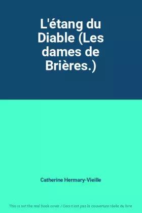 Couverture du produit · L'étang du Diable (Les dames de Brières.)