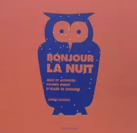 Couverture du produit · Bonjour la nuit - jx et activites calmes avt de se coucher