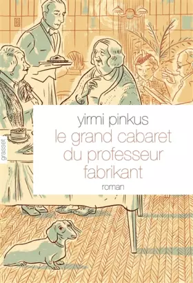 Couverture du produit · Le grand cabaret du professeur Fabrikant: roman traduit de l'hébreu par Laurence Sendrowicz