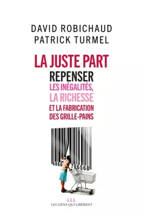 Couverture du produit · La juste part : Repenser les inégalités, la richesse et la fabrication des grilles-pains
