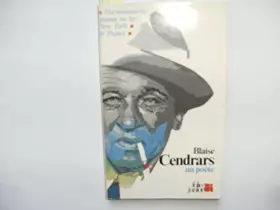Couverture du produit · Blaise Cendrars, un poète