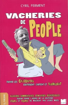 Couverture du produit · Vacheries de people: Quand les célébrités critiquent, gaffent et trahissent