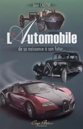 Couverture du produit · L'automobile : de sa naissance à son futur