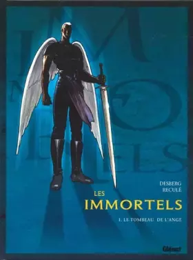 Couverture du produit · Les Immortels, tome 1 : Le tombeau de l'ange