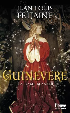 Couverture du produit · Guinevere : La dame blanche