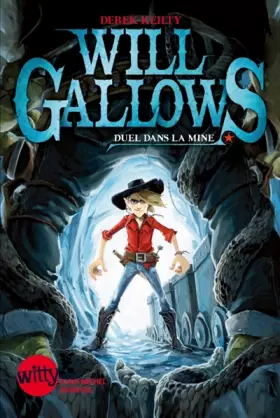 Couverture du produit · Will Gallows, Tome 1 : Duel dans la mine