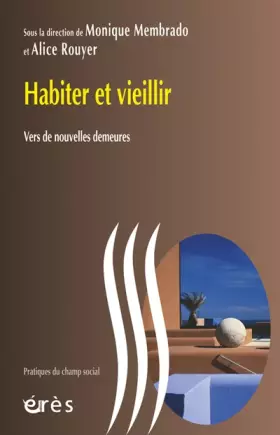 Couverture du produit · Habiter et vieillir: Vers de nouvelles demeures