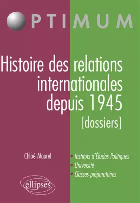 Couverture du produit · Histoire des relations internationales depuis 1945 les dossiers