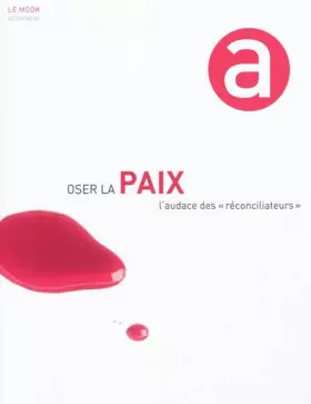 Couverture du produit · Oser la paix: L'audace des "réconciliateurs"