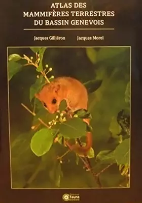Couverture du produit · Atlas des mammifères terrestres du bassin Génevois
