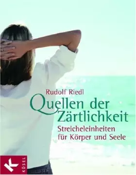Couverture du produit · Quellen der Zärtlichkeit: Streicheleinheiten für Körper und Seele