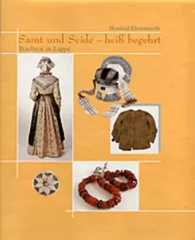 Couverture du produit · Samt und Seide - heiß begehrt: Trachten in Lippe