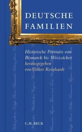 Couverture du produit · Deutsche Familien: Historische Portraits von Bismarck bis Weizsäcker