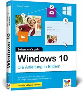 Couverture du produit · Windows 10: Die Anleitung in Bildern. Aktuell inklusive aller Updates. Komplett in Farbe. Ideal für Einsteiger.