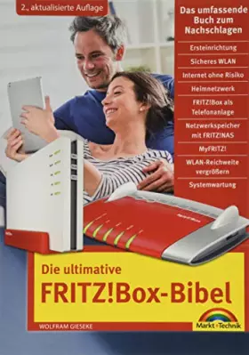 Couverture du produit · Die ultimative FRITZ!Box Bibel – Das Praxisbuch 2. aktualisierte Auflage - mit vielen Insider Tipps und Tricks - komplett in Fa