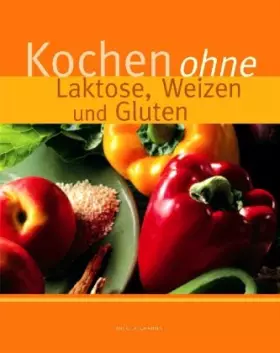 Couverture du produit · Kochen ohne Laktose, Weizen und Gluten