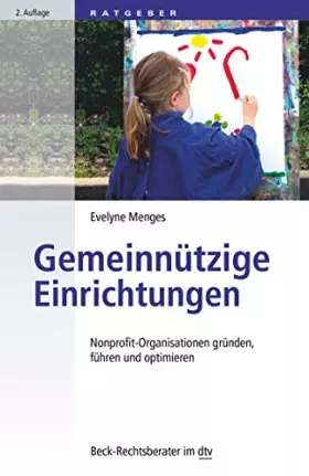 Couverture du produit · Gemeinnützige Einrichtungen: Nonprofit-Organisationen gründen, führen und optimieren (Beck-Rechtsberater im dtv)