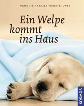 Couverture du produit · Ein Welpe kommt ins Haus