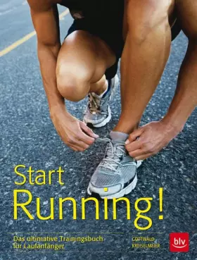 Couverture du produit · Start Running!: Das ultimative Trainingsbuch für Laufanfänger