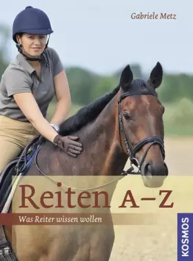 Couverture du produit · Reiten A-Z: Was Reiter wissen wollen