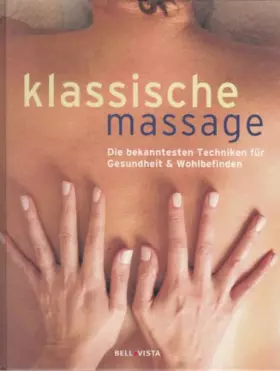 Couverture du produit · Klassische Massage: Die bekanntesten Techniken für Gesundheit & Wohlbefinden