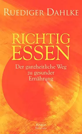 Couverture du produit · Richtig essen: Der ganzheitliche Weg zu gesunder Ernährung