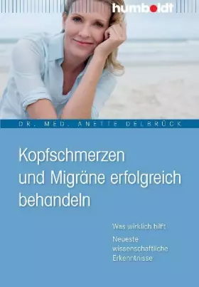 Couverture du produit · Kopfschmerzen und Migräne erfolgreich behandeln: Was wirklich hilft, Neueste wissenschaftliche Erkenntnisse (humboldt - Medizin