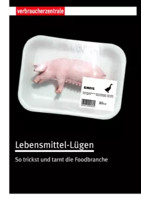 Couverture du produit · Lebensmittel-Lügen: Wie die Food-Branche trickst und tarnt