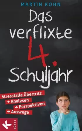 Couverture du produit · Das verflixte 4. Schuljahr: Stressfalle Übertritt: Analysen - Perspektiven - Auswege