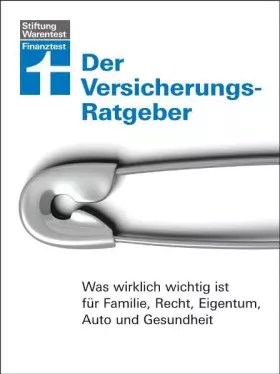 Couverture du produit · Der Versicherungs-Ratgeber: Was wirklich wichtig ist für Familie, Recht, Eigentum, Auto und Gesundheit