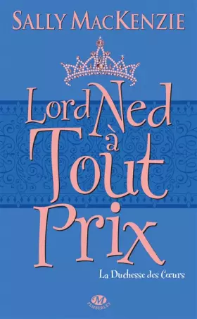 Couverture du produit · la Duchesse des Coeurs, Tome 1 : Lord Ned à tout prix