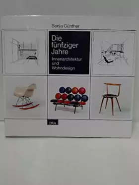 Couverture du produit · Die fünfziger Jahre: Innenarchitektur und Wohndesign