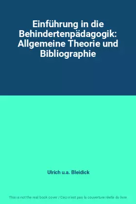 Couverture du produit · Einführung in die Behindertenpädagogik: Allgemeine Theorie und Bibliographie