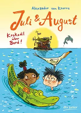 Couverture du produit · Juli und August – Krokodil über Bord