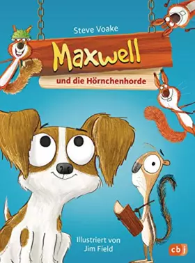 Couverture du produit · Maxwell und die Hörnchenhorde (Die Maxwell-Reihe, Band 2)