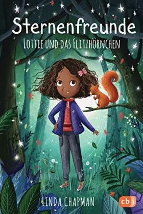Couverture du produit · Sternenfreunde - Lottie und das Flitzhörnchen: Magisch-realistische Reihe für Mädchen ab 8 von der »Sternenschweif«-Bestsellera