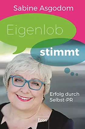 Couverture du produit · Eigenlob stimmt: Erfolg durch Selbst-PR