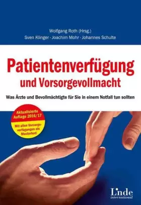 Couverture du produit · Patientenverfügung und Vorsorgevollmacht: Was Ärzte und Bevollmächtigte für Sie in einem Notfall tun sollten