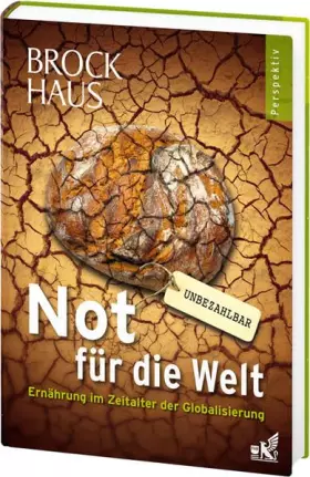 Couverture du produit · Brockhaus Perspektiv - Not für die Welt: Ernährung im Zeitalter der Globalisierung