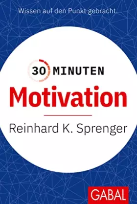 Couverture du produit · 30 Minuten Motivation: In 30 Minuten wissen Sie mehr!