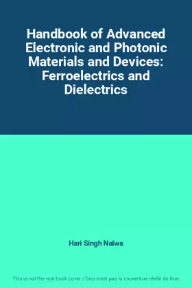 Couverture du produit · Handbook of Advanced Electronic and Photonic Materials and Devices: Ferroelectrics and Dielectrics
