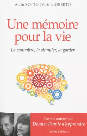 Couverture du produit · Une mémoire pour la vie: La connaitre, la stimuler, la garder